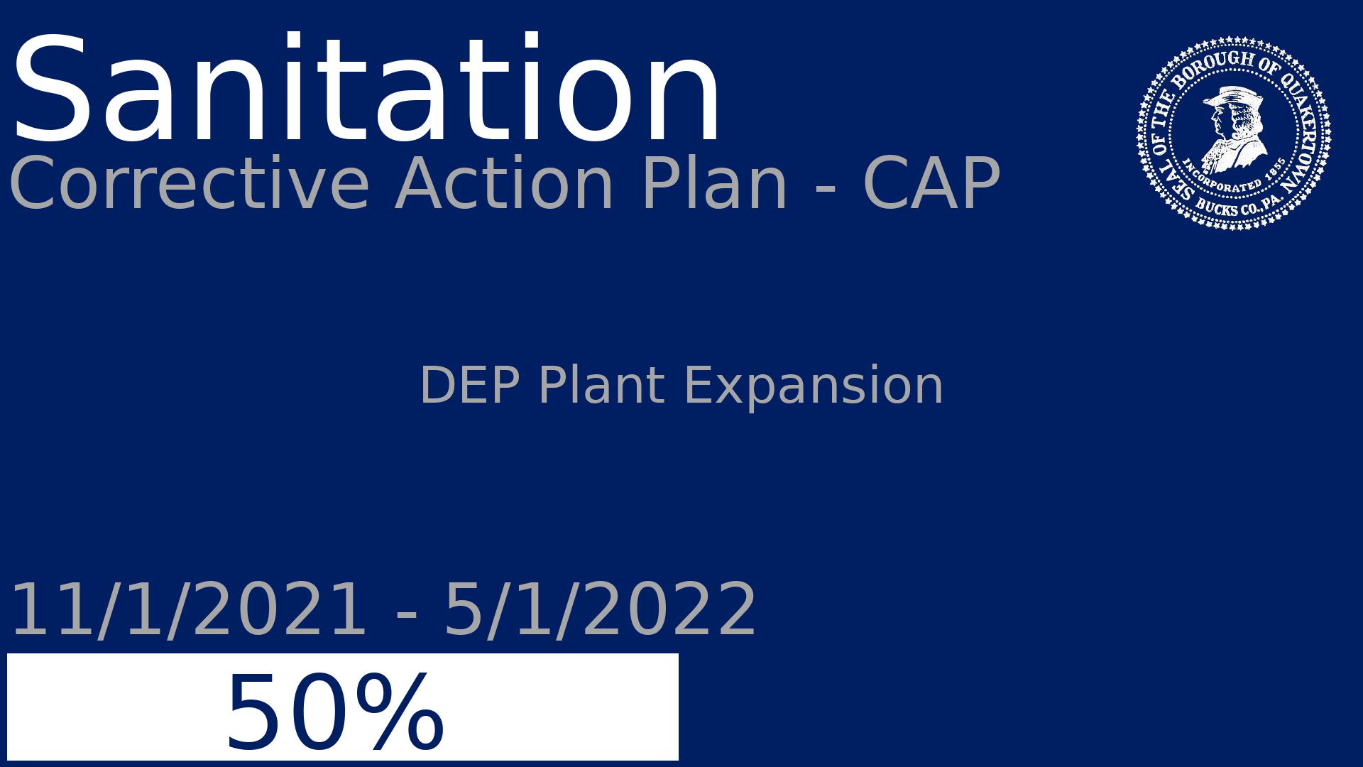 Department: Sanitation, Project: Corrective Action Plan - CAP, Dates: 11/1/2021 - 5/1/2022, Status: 50, Description: DEP Plant Expansion